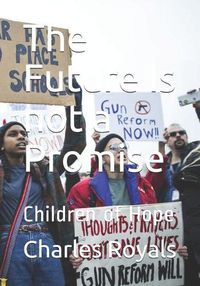 Cover image for The Future Is Not a Promise: Children of Hope