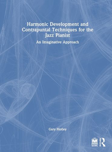 Cover image for Harmonic Development and Contrapuntal Techniques for the Jazz Pianist