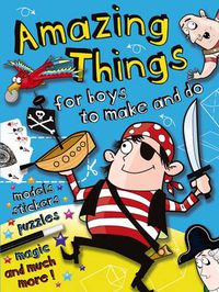 Cover image for Amazing Things for Boys to Make and Do