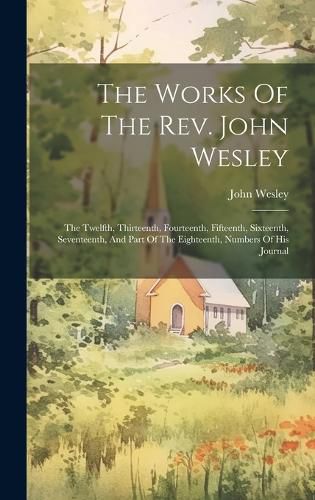 Cover image for The Works Of The Rev. John Wesley