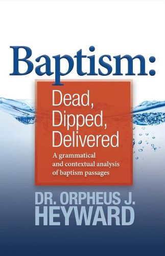 Cover image for Baptism: Dead, Dipped, Delivered
