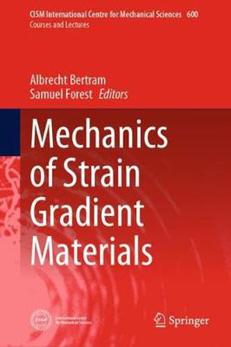 Cover image for Mechanics of Strain Gradient Materials