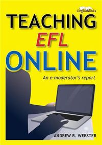 Cover image for Teaching EFL Online: An e-moderator's report