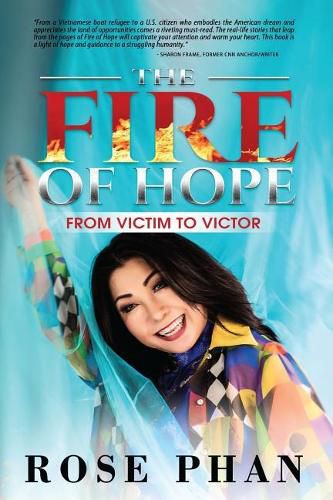 Cover image for The Fire of Hope: From Victim to Victor