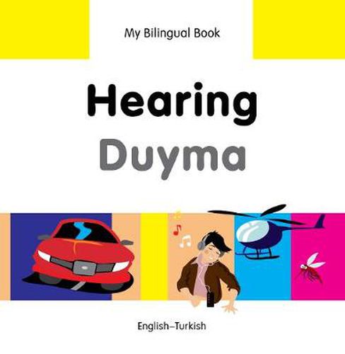 Cover image for My Bilingual Book -  Hearing (English-Turkish)