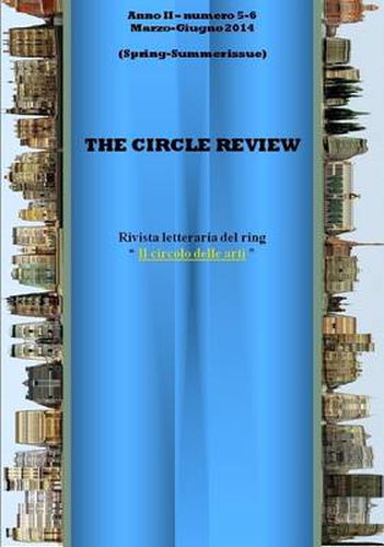 Cover image for The Circle Review n. 5-6 (Marzo - Giugno 2014) Spring/Summer Issue