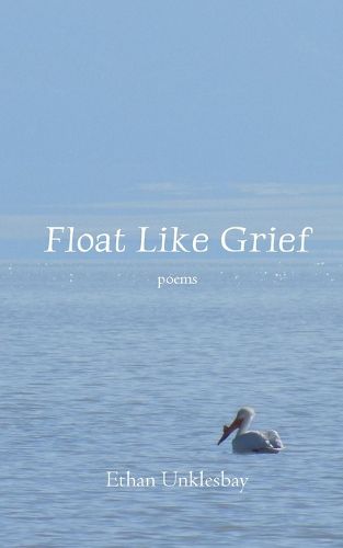 Cover image for Float Like Grief