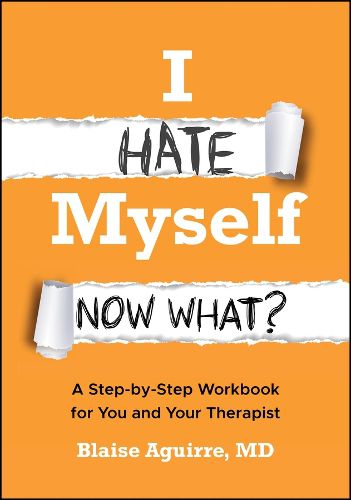 Cover image for I Hate Myself. Now What?