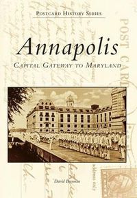 Cover image for Annapolis: Capital Gateway to Maryland