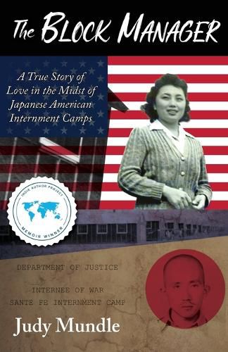 Cover image for The Block Manager: A True Story of Love in the Midst of Japanese American Internment Camps