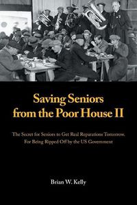 Cover image for Saving Seniors from the Poor House Ii