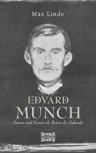 Cover image for Edvard Munch: Person und Kunst als Boten der Zukunft