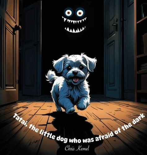 Cover image for Tatai, the little dog who was afraid of the dark