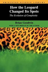Cover image for How the Leopard Changed Its Spots: The Evolution of Complexity