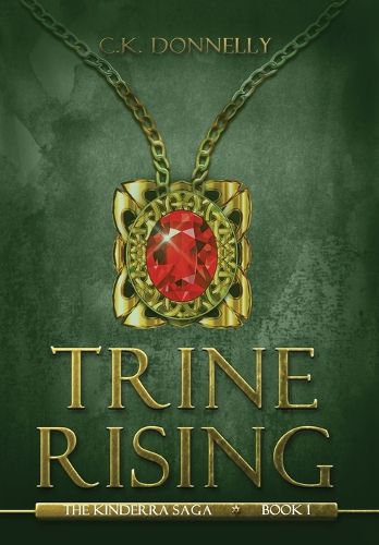 Cover image for Trine Rising: The Kinderra Saga: Book 1