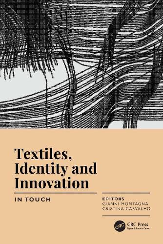 Cover image for Textiles, Identity and Innovation: In Touch: Proceedings of the 2nd International Textile Design Conference (D_TEX 2019), June 19-21, 2019, Lisbon, Portugal