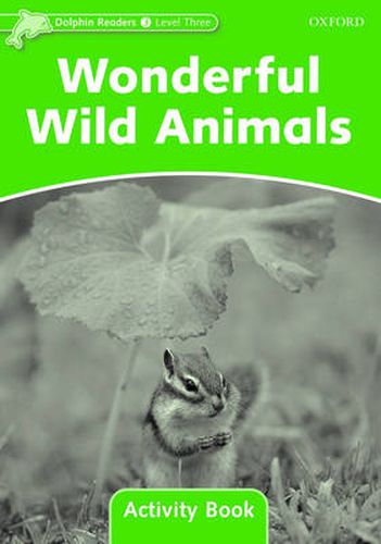 Cover image for Dolphin Readers Level 3: Wonderful Wild Animals Activity Book