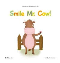 Cover image for Chronicles of a Barnyard Life: Smile Mr. Cow!