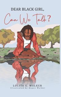 Cover image for Dear Black Girl, Can We Talk?
