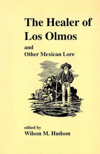 Cover image for The Healer of Los Olmos and Other Mexican Lore