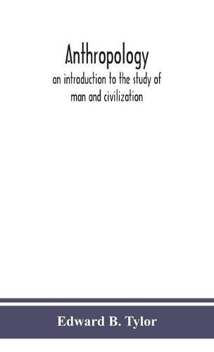 Anthropology: an introduction to the study of man and civilization