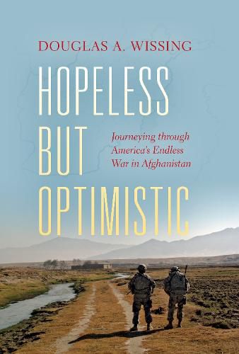 Cover image for Hopeless but Optimistic: Journeying through America's Endless War in Afghanistan