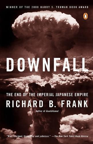 Cover image for Downfall: The End of the Imperial Japanese Empire