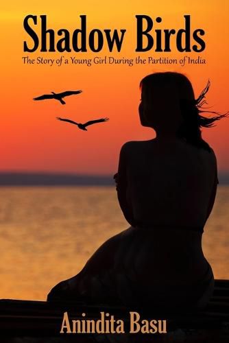 Cover image for Shadow Birds: The Story of a Young Girl During the Partition of India