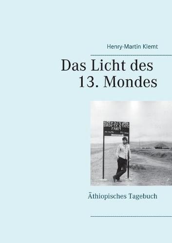 Cover image for Das Licht des 13. Mondes: AEthiopisches Tagebuch