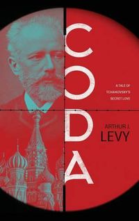 Cover image for Coda: A Tale of Tchaikovsky's Secret Love