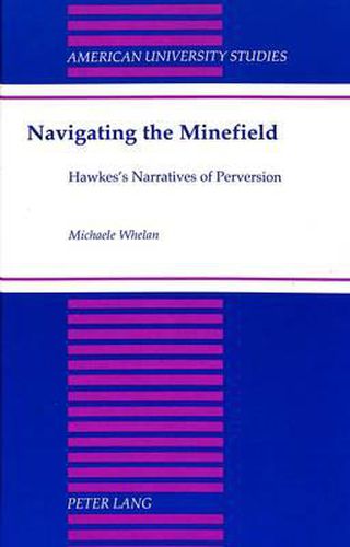 Navigating the Minefield: Hawkes's Narratives of Perversion