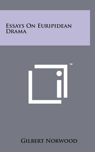 Cover image for Essays on Euripidean Drama