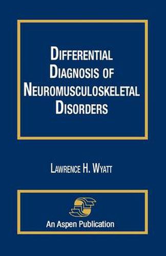 Cover image for Differential Diagnosis of Neuromusculoskeletal Disorders