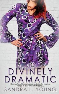 Cover image for Divinely Dramatic