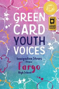 Cover image for Immigration Stories from a Fargo High School: Green Card Youth Voices