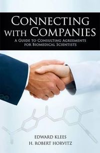 Cover image for Connecting with Companies: A Guide to Consulting Agreements for Biomedical Scientists