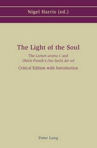 Cover image for The Light of the Soul: The Lumen Anime C and Ulrich Putsch's Das Liecht Der Sel