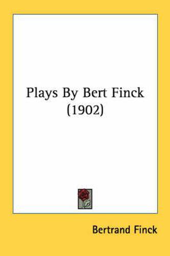 Cover image for Plays by Bert Finck (1902)