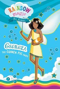 Cover image for Rainbow Magic Pet Fairies Book #3: Georgia the Guinea Pig Fairy