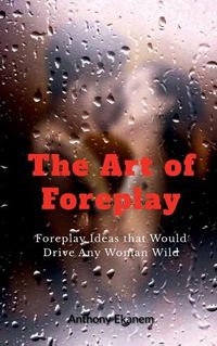 Cover image for The Art of Foreplay