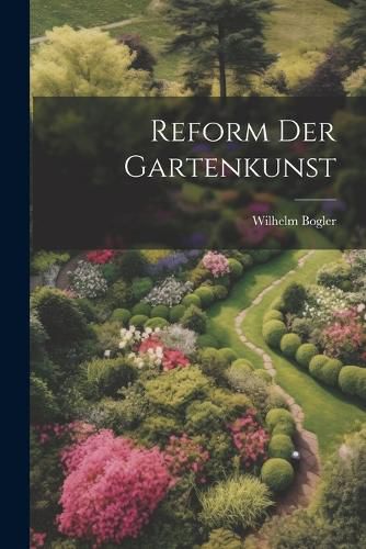 Cover image for Reform der Gartenkunst