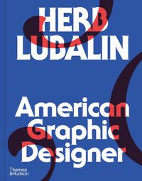 Cover image for Herb Lubalin: American Graphic Designer
