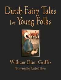 Cover image for Dutch Fairy Tales for Young Folks