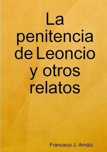 La Penitencia De Leoncio y Otros Relatos