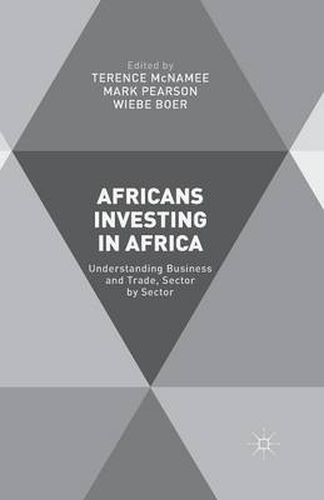 Cover image for Africans Investing in Africa: Understanding Business and Trade, Sector by Sector