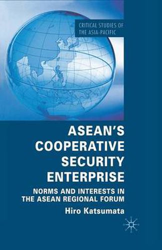 Cover image for ASEAN's Cooperative Security Enterprise: Norms and Interests in the ASEAN Regional Forum