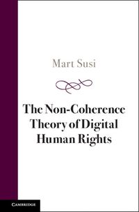 Cover image for The Non-Coherence Theory of Digital Human Rights
