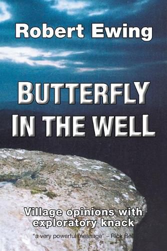 Cover image for Butterfly in the Well: Village Opinions with Exploratory Knack