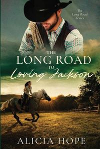 Cover image for The Long Road to Loving Jackson