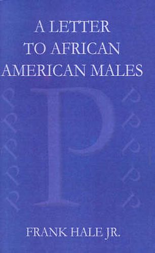 Cover image for A Letter to African American Males: The Powerful P's